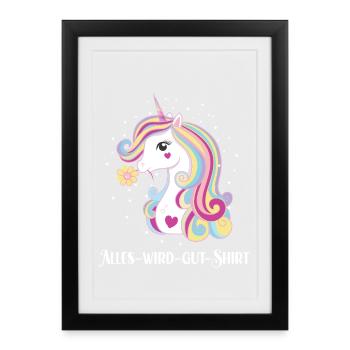Alles Wird Gut Wunsch Einhorn Genesung Motivation - Gerahmtes Poster (27 × 37 cm) - Schwarz - Vorne