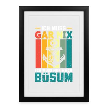 Vacances à la mer du Nord N’A PAS BESOIN D’ALLER À BÜSUM - Affiche encadrée (27 × 37 cm) - noir - Devant