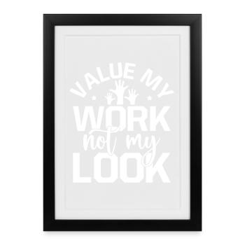 Social Worker Quote Value My Work Not Look Social - Framed poster (27 × 37 cm) - black - Front