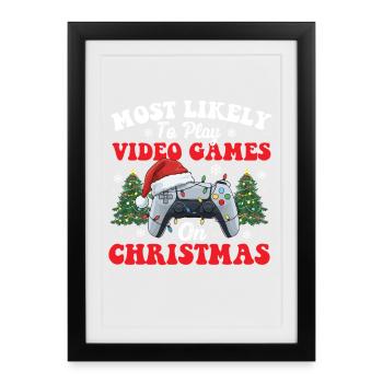 Le plus susceptible de jouer à des jeux vidéo sur Christmas Gamer - Affiche encadrée (27 × 37 cm) - noir - Devant