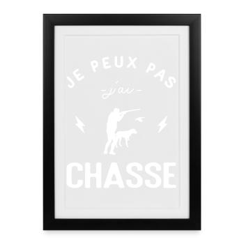 Je Peux Pas J'ai Chasse Chasseur Humour - Affiche encadrée (27 × 37 cm) - noir - Devant