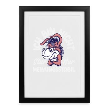 Not stubborn, just stable in opinion - Framed poster (27 × 37 cm) - black - Front