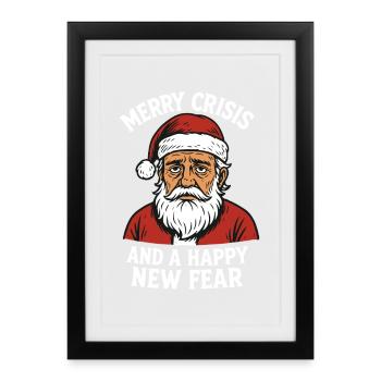 Merry Crisis And A Happy New Fear Santa - Framed poster (27 × 37 cm) - black - Front