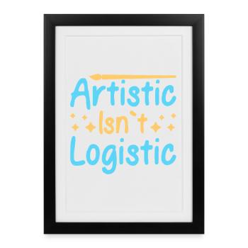 Artiste Peintre Graphiste Artistique n’est pas logistique - Affiche encadrée (27 × 37 cm) - noir - Devant