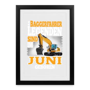 Baggerfahrer Geburtstag Juni - Gerahmtes Poster (27 × 37 cm) - Schwarz - Vorne