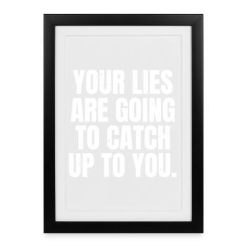 Tes mensonges vont te rattraper - Affiche encadrée (27 × 37 cm) - noir - Devant