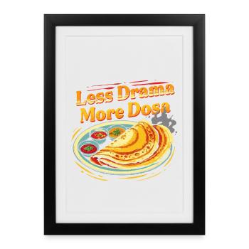 Tamoul Tamilisch Sri Lanka Moins de drame Plus de Dosa - Affiche encadrée (27 × 37 cm) - noir - Devant
