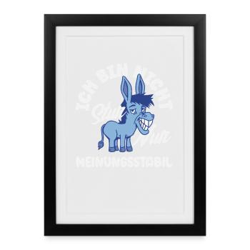 Not stubborn, just stable in opinion - Framed poster (27 × 37 cm) - black - Front