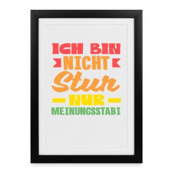 Pas têtu, juste stable dans l’opinion - Affiche encadrée (27 × 37 cm) - noir - Devant