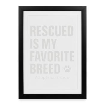 Les animaux sauvés sont ma race préférée - Affiche encadrée (27 × 37 cm) - noir - Devant