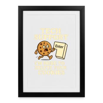 Tech Support I'm Here To Delete Your Cookies - Framed poster (27 × 37 cm) - black - Front