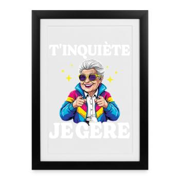 Grand-Mère T'inquiète Je Gère Mamie - Affiche encadrée (27 × 37 cm) - noir - Devant