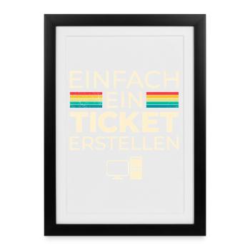 Science Coder JUST CREATE A TICKET FUNNY - Framed poster (27 × 37 cm) - black - Front