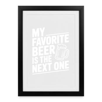 Mein Lieblingsbier ist das nächste - Gerahmtes Poster (27 × 37 cm) - Schwarz - Vorne