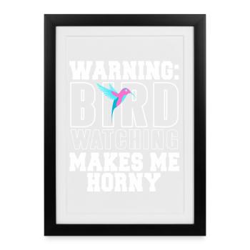 Attention - L’observation des oiseaux me rend excité - Affiche encadrée (27 × 37 cm) - noir - Devant