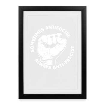 Sometimes antisocial, always anti-fascist - Framed poster (27 × 37 cm) - black - Front
