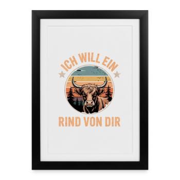 Ich will ein Rind von dir Bauer Landwirt Geschenk  - Gerahmtes Poster (27 × 37 cm) - Schwarz - Vorne