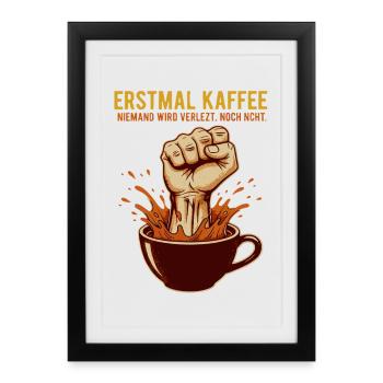 Premier café Personne n’est blessé Drôle - Affiche encadrée (27 × 37 cm) - noir - Devant