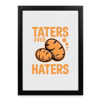 Tatters Over Haters Potato - Affiche encadrée (27 × 37 cm) - noir - Devant