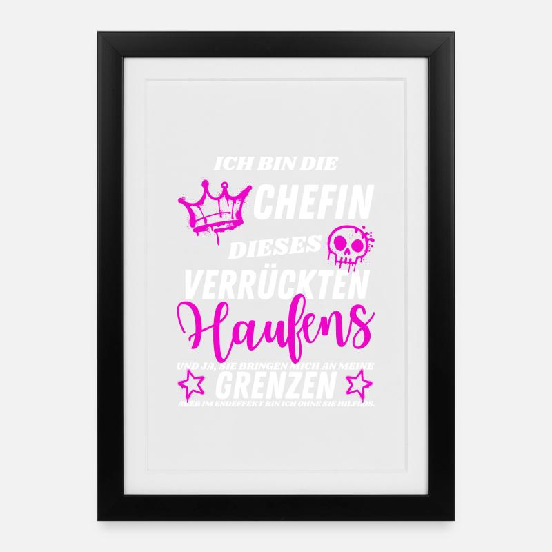 Chefin dieses Verrückten Haufens - Geschenkidee - Gerahmtes Poster (27 × 37 cm) - Schwarz
