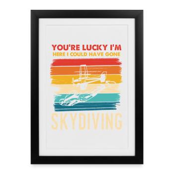 VOUS AVEZ DE LA CHANCE QUE JE SOIS LÀ POUR SAUTER EN PARACHUTE - Affiche encadrée (27 × 37 cm) - noir - Devant