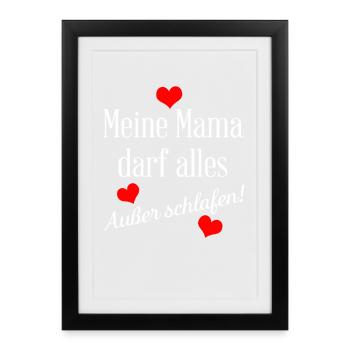 My mom is allowed to do everything except sleep - Framed poster (27 × 37 cm) - black - Front