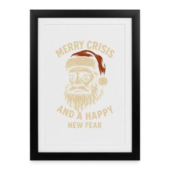 Merry Crisis And A Happy New Fear Santa - Framed poster (27 × 37 cm) - black - Front
