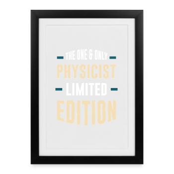 Only Physicist Limited Edition - Framed poster (27 × 37 cm) - black - Front