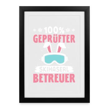 Skilehrer 100 % GEPRÜFTER SKIHASERL BETREUER - Gerahmtes Poster (27 × 37 cm) - Schwarz - Vorne