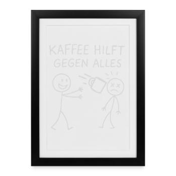 Le café aide contre tout le monde allumette - Affiche encadrée (27 × 37 cm) - noir - Devant
