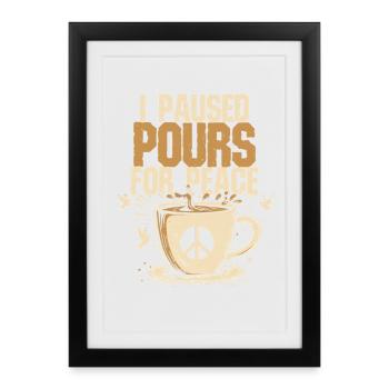 Ancien buveur de café que j’ai mis en pause Verse pour la paix - Affiche encadrée (27 × 37 cm) - noir - Devant