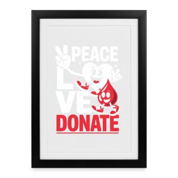 Peace Love Donate Blood Donor Blood Donation - Framed poster (27 × 37 cm) - black - Front