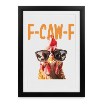 Verres de poulet F-Caw-F - Affiche encadrée (27 × 37 cm) - noir - Devant