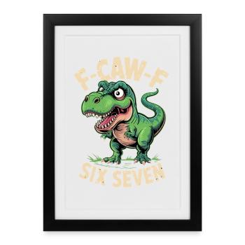 F-Caw-F Six Seven Dino - Gerahmtes Poster (27 × 37 cm) - Schwarz - Vorne