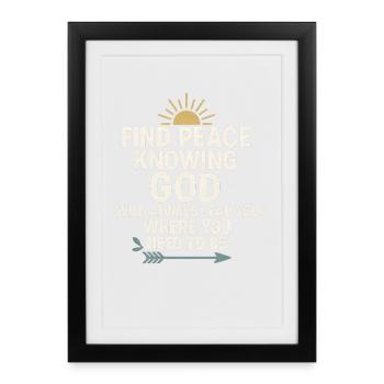 Find Peace Knowing God Quote, Christian  - Framed poster (27 × 37 cm) - black - Front