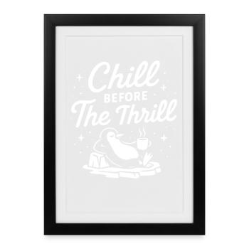 Chill Before The Thrill Penguin Noël amusant - Affiche encadrée (27 × 37 cm) - noir - Devant
