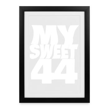 Sweet 44 - Framed poster (27 × 37 cm) - black - Front