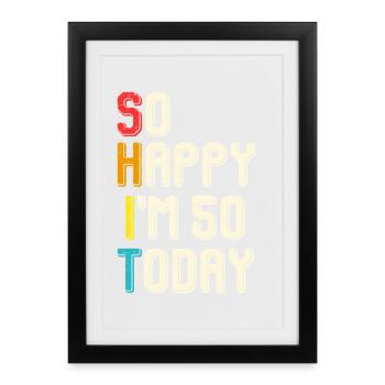 So happy 50 today - Framed poster (27 × 37 cm) - black - Front