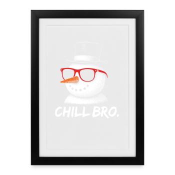 CHILL BRO – Lustiges Schneemann mit Sonnenbrille - Gerahmtes Poster (27 × 37 cm) - Schwarz - Vorne
