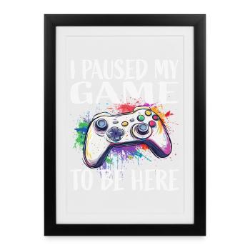 I paused my game – colored gamepad - Framed poster (27 × 37 cm) - black - Front