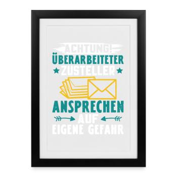 Postmen ATTENTION OVERWORKED DELIVERY STAFF - Framed poster (27 × 37 cm) - black - Front