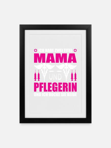 Mama und Pflegerin - Gerahmtes Poster (27 × 37 cm) - Schwarz