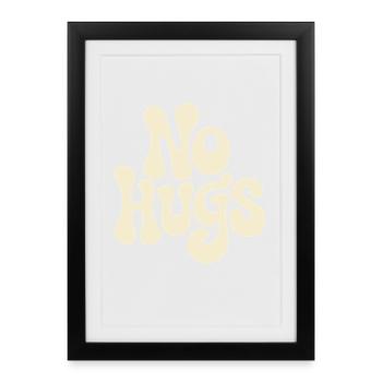 No Hugs Please Keep Your Distance Hug Anti Social - Framed poster (27 × 37 cm) - black - Front