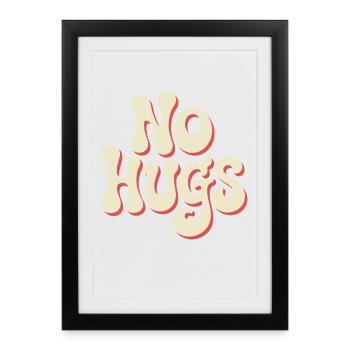 No Hugs Please Keep Your Distance Hug Anti Social - Framed poster (27 × 37 cm) - black - Front