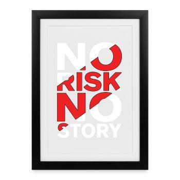 No Risk No Story - Framed poster (27 × 37 cm) - black - Front