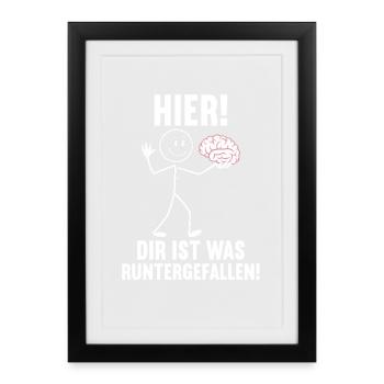 Here you fell down something sarcastic - Framed poster (27 × 37 cm) - black - Front