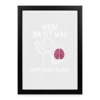 Here you fell down something sarcastic - Framed poster (27 × 37 cm) - black - Front