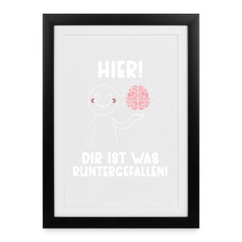 Here you fell down something sarcastic - Framed poster (27 × 37 cm) - black - Front
