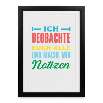 Je te surveille, je prends des notes, je prends de l’humour, au bureau, - Affiche encadrée (27 × 37 cm) - noir - Devant