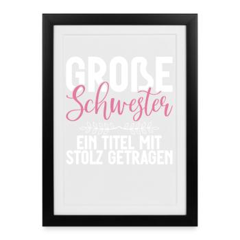 Big sister A title worn with pride - Framed poster (27 × 37 cm) - black - Front